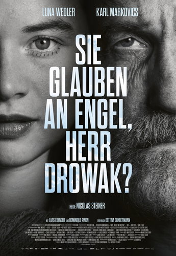 SIE GLAUBEN AN ENGEL, HERR DROWAK?